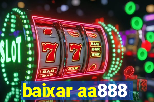 baixar aa888